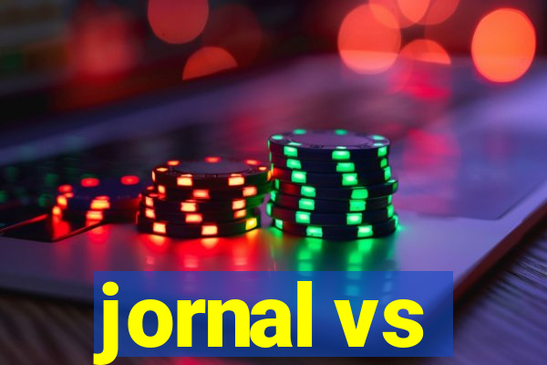 jornal vs